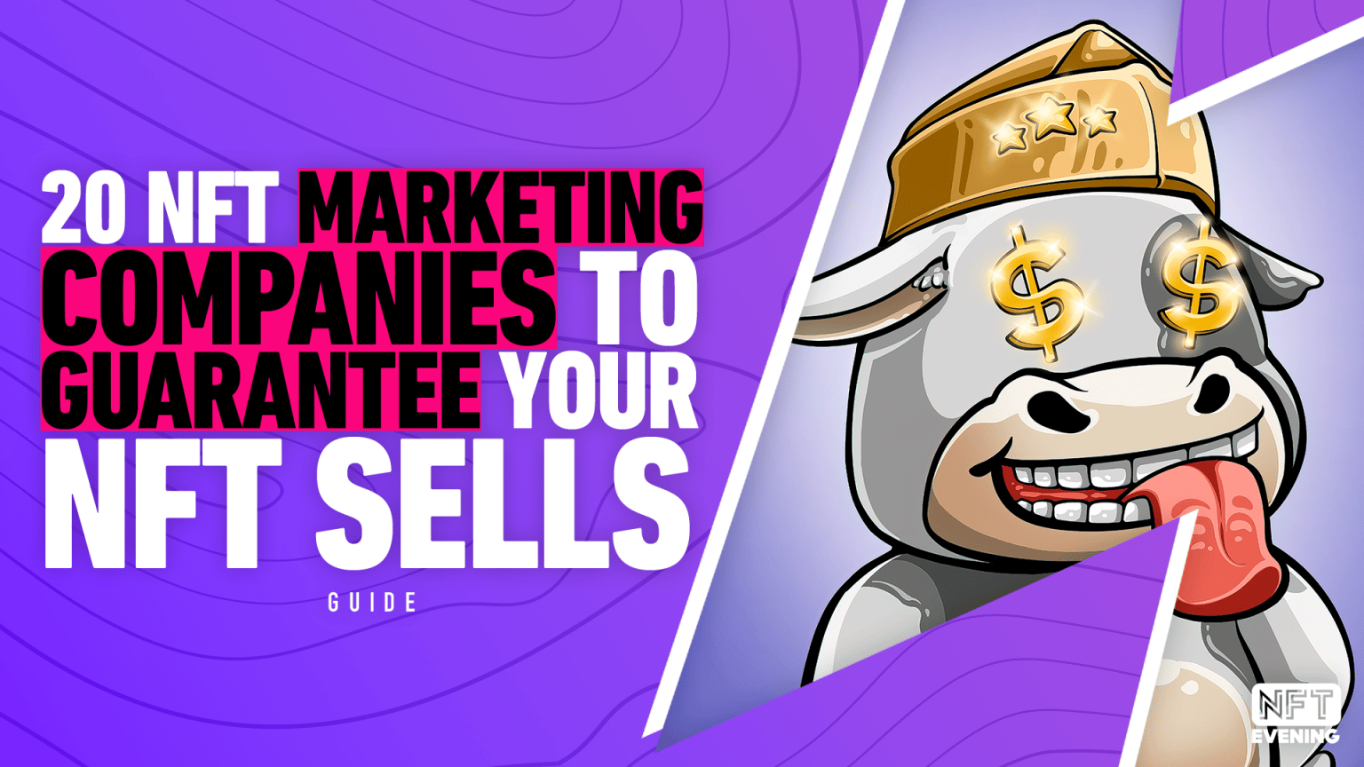 20 NFT Marketing Companies To Guarantee Your NFT Sells