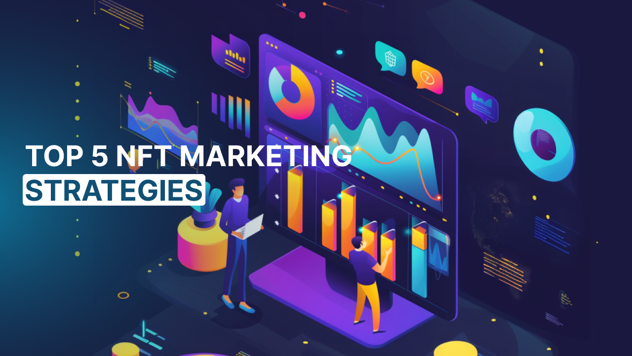 NFT Marketing Strategies