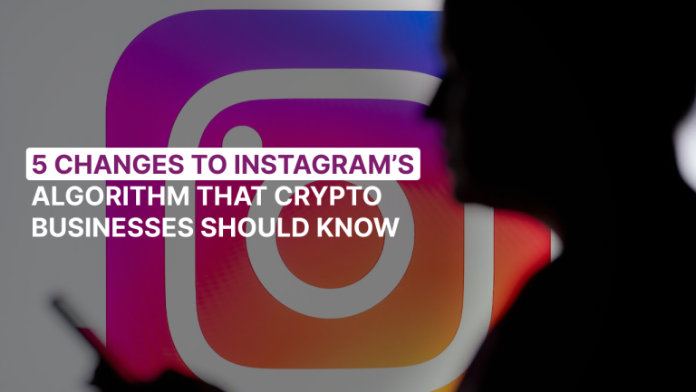 5 Changes to Instagram’s Algorithm That Crypto Businesses Should Know 1