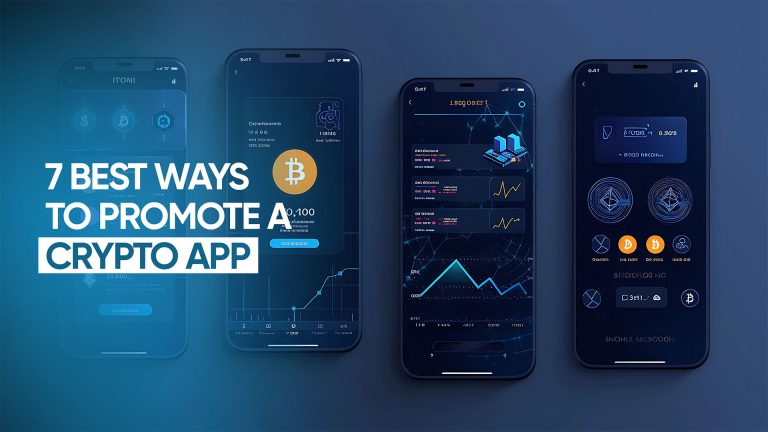 7 Best Ways to Promote a Crypto App