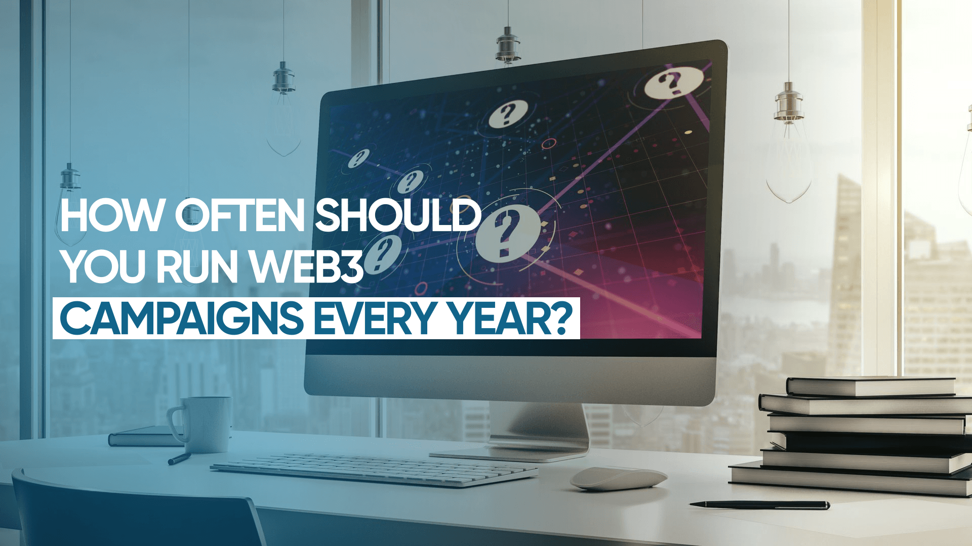 How Often Should You Run Web3 Campaigns Every Year?