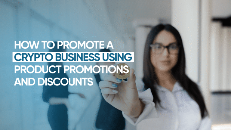 How to Promote a Crypto Business Using Product Promotions and Discounts