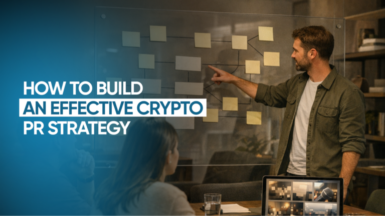 How to Build an Effective Crypto PR Strategy