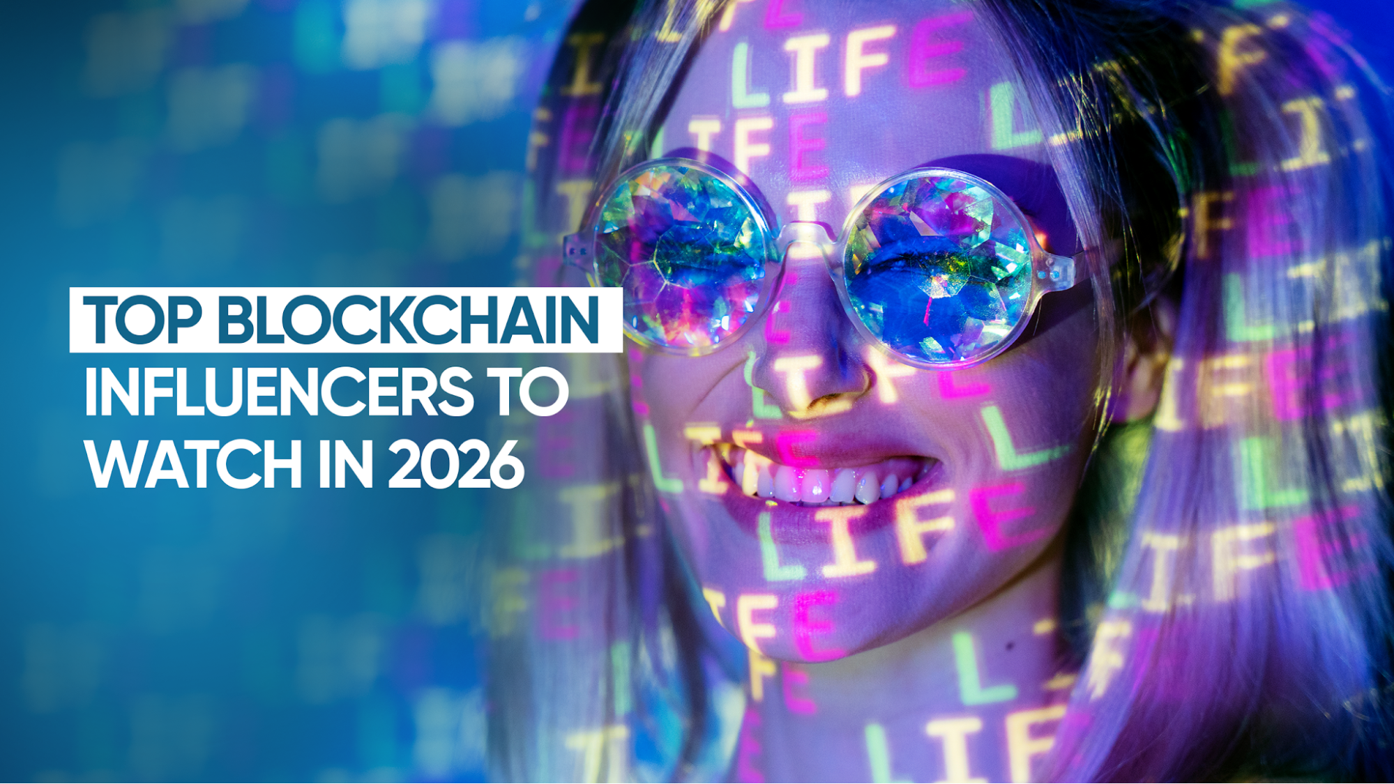 Influencer Marketing: Top Blockchain Influencers to Watch in 2026